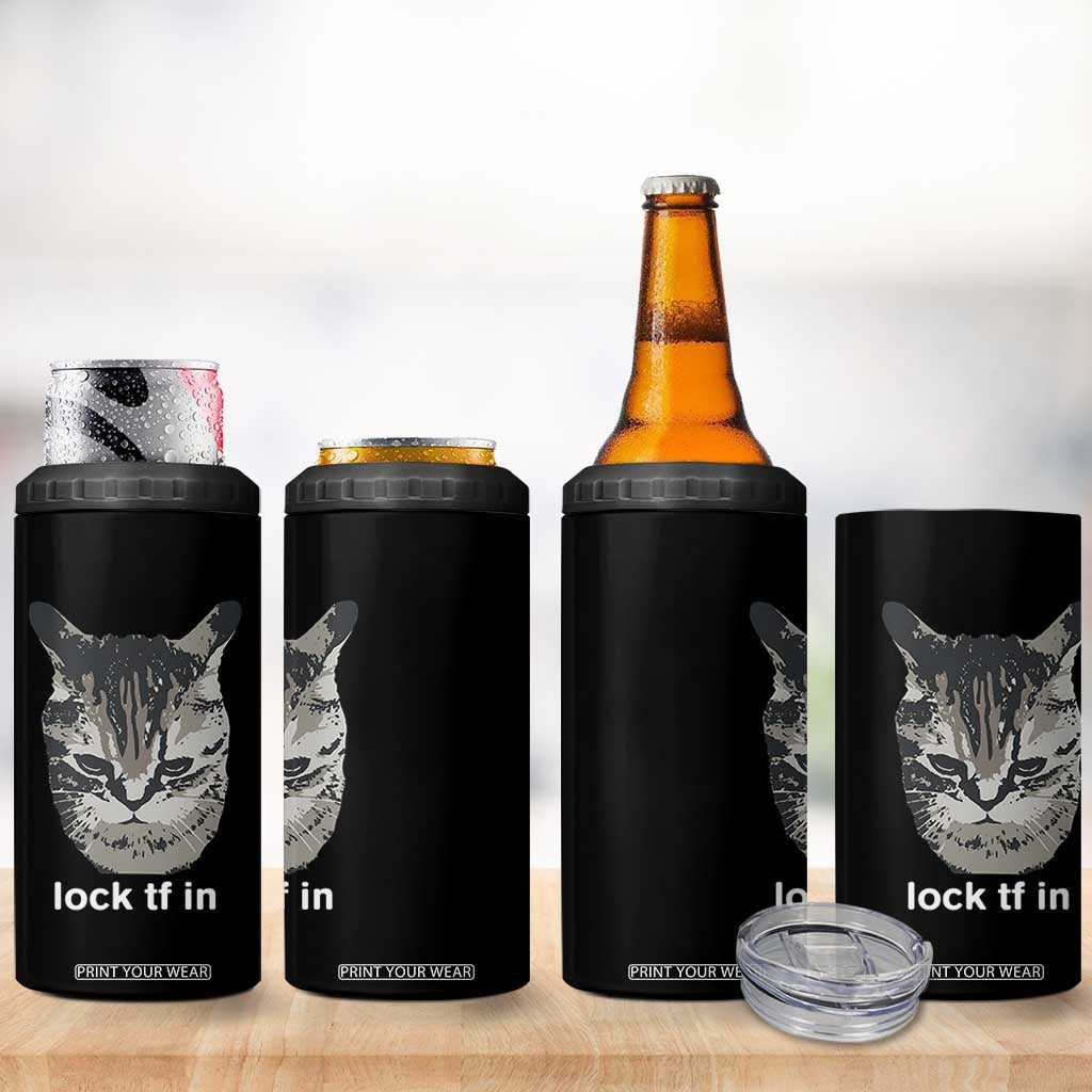 Lock TF In Cat 4 in 1 Can Cooler Tumbler Funny Gen Z Meme TS14 Print Your Wear