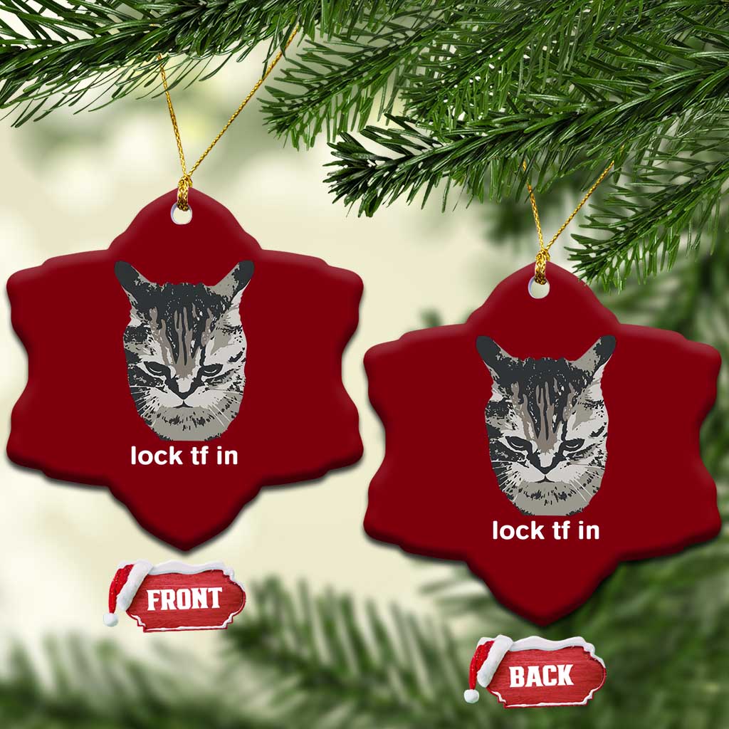 Lock TF In Cat Ceramic Ornament Funny Gen Z Meme TS14 Print Your Wear