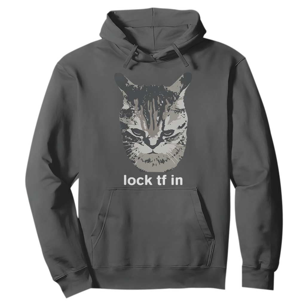 Lock TF In Cat Hoodie Funny Gen Z Meme TS14 Dark Heather Print Your Wear