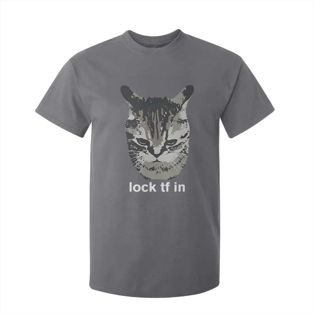 Lock TF In Cat T Shirt For Kid Funny Gen Z Meme TS14 Charcoal Print Your Wear