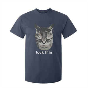 Lock TF In Cat T Shirt For Kid Funny Gen Z Meme TS14 Navy Print Your Wear