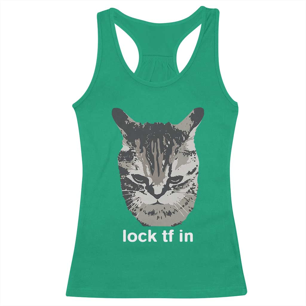 Lock TF In Cat Racerback Tank Top Funny Gen Z Meme TS14 Irish Green Print Your Wear