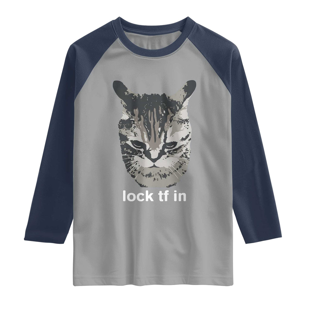 Lock TF In Cat Raglan Shirt Funny Gen Z Meme TS14 Sport Gray Navy Print Your Wear
