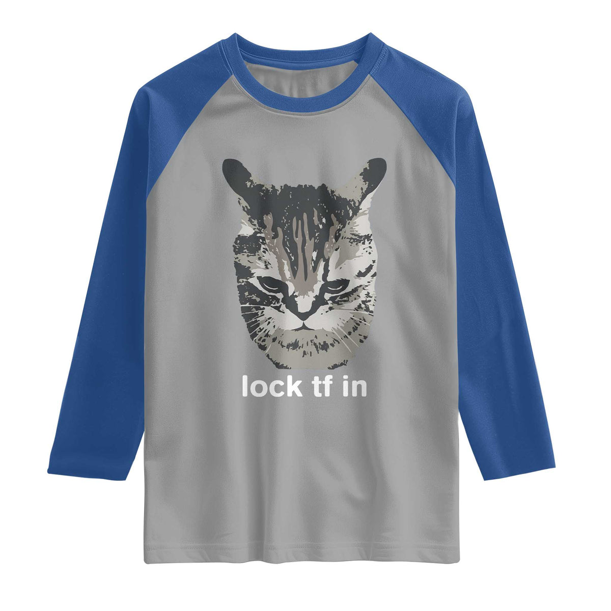 Lock TF In Cat Raglan Shirt Funny Gen Z Meme TS14 Sport Gray Royal Print Your Wear
