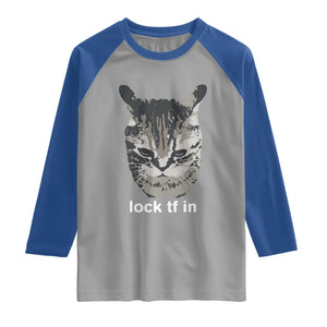 Lock TF In Cat Raglan Shirt Funny Gen Z Meme TS14 Sport Gray Royal Print Your Wear