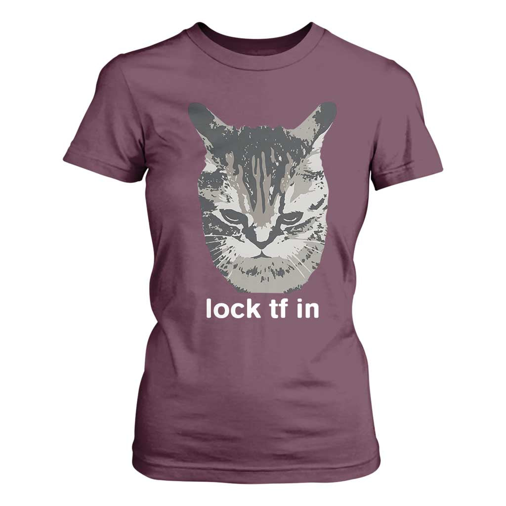 Lock TF In Cat T Shirt For Women Funny Gen Z Meme TS14 Maroon Print Your Wear