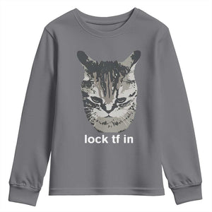 Lock TF In Cat Youth Sweatshirt Funny Gen Z Meme TS14 Charcoal Print Your Wear