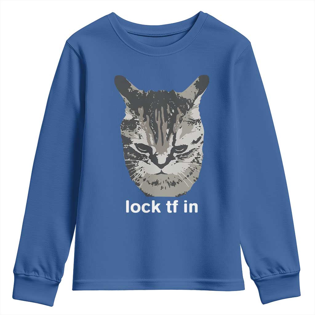 Lock TF In Cat Youth Sweatshirt Funny Gen Z Meme TS14 Royal Blue Print Your Wear