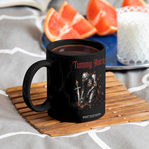 Tummy Hurts Coffee Mug Funny Medieval Knight Dark Humor