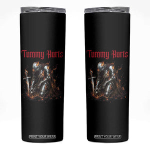Tummy Hurts Skinny Tumbler Funny Medieval Knight Dark Humor TS14 Black Print Your Wear