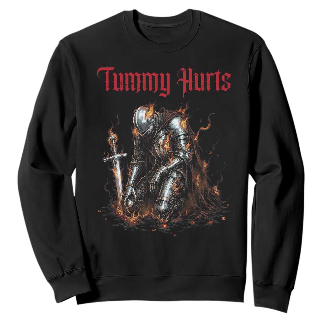 Tummy Hurts Sweatshirt Funny Medieval Knight Dark Humor