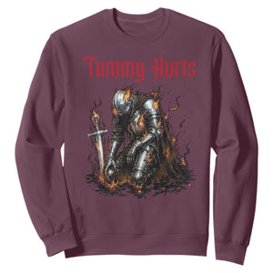Tummy Hurts Sweatshirt Funny Medieval Knight Dark Humor