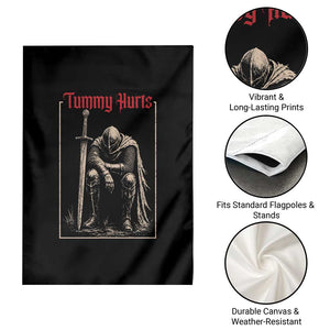 Tummy Hurts Garden Flag Funny Medieval Knight Dark Meme