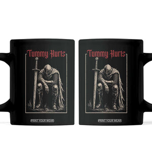 Tummy Hurts Coffee Mug Funny Medieval Knight Dark Meme