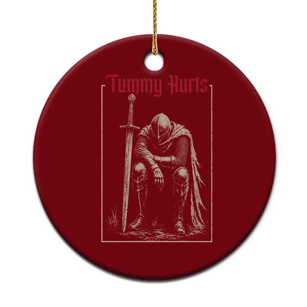 Tummy Hurts Ceramic Ornament Funny Medieval Knight Dark Meme TS14 1pc Red Print Your Wear