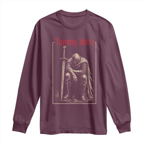 Tummy Hurts Long Sleeve Shirt Funny Medieval Knight Dark Meme