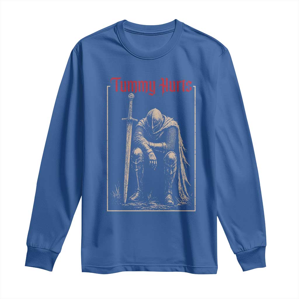 Tummy Hurts Long Sleeve Shirt Funny Medieval Knight Dark Meme