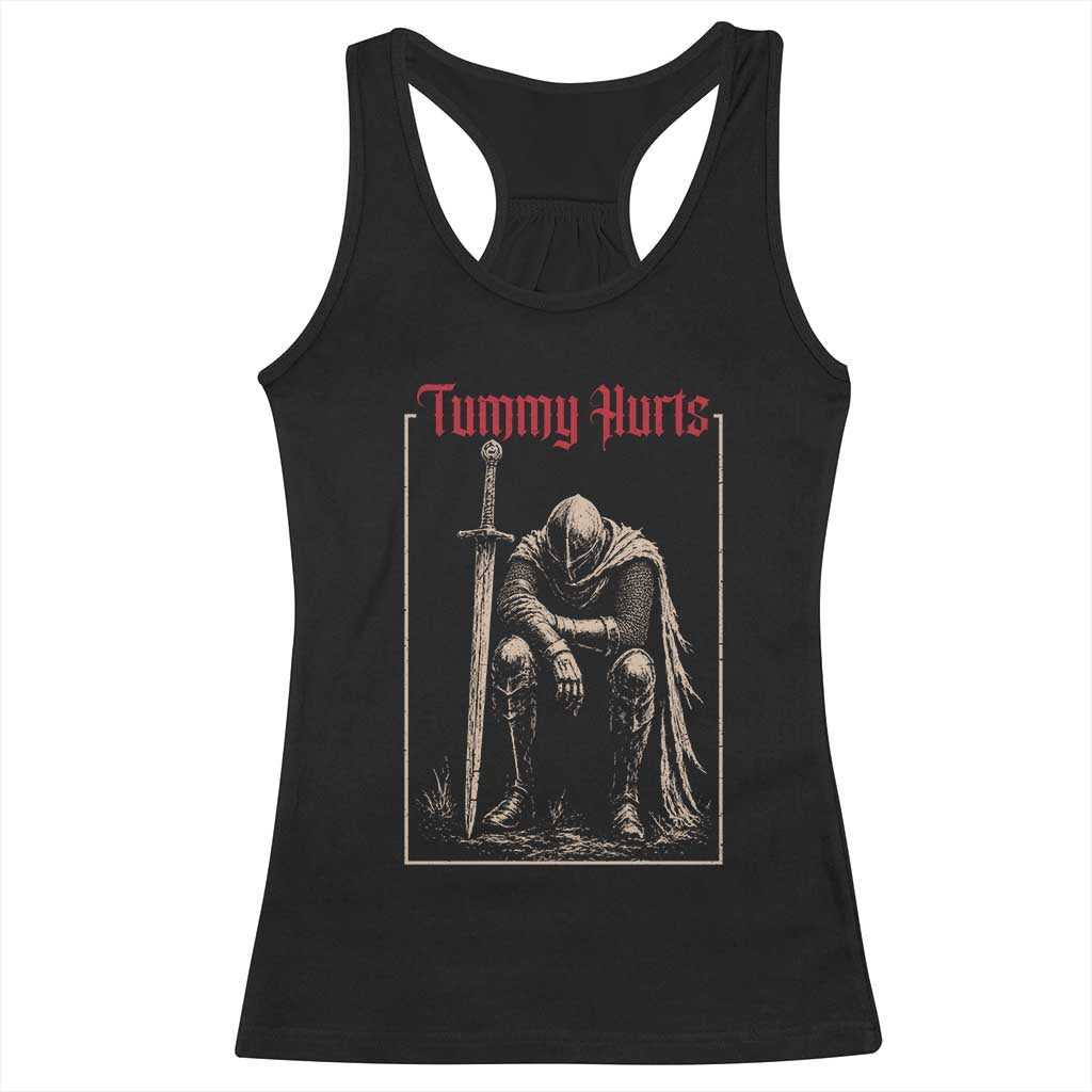 Tummy Hurts Racerback Tank Top Funny Medieval Knight Dark Meme