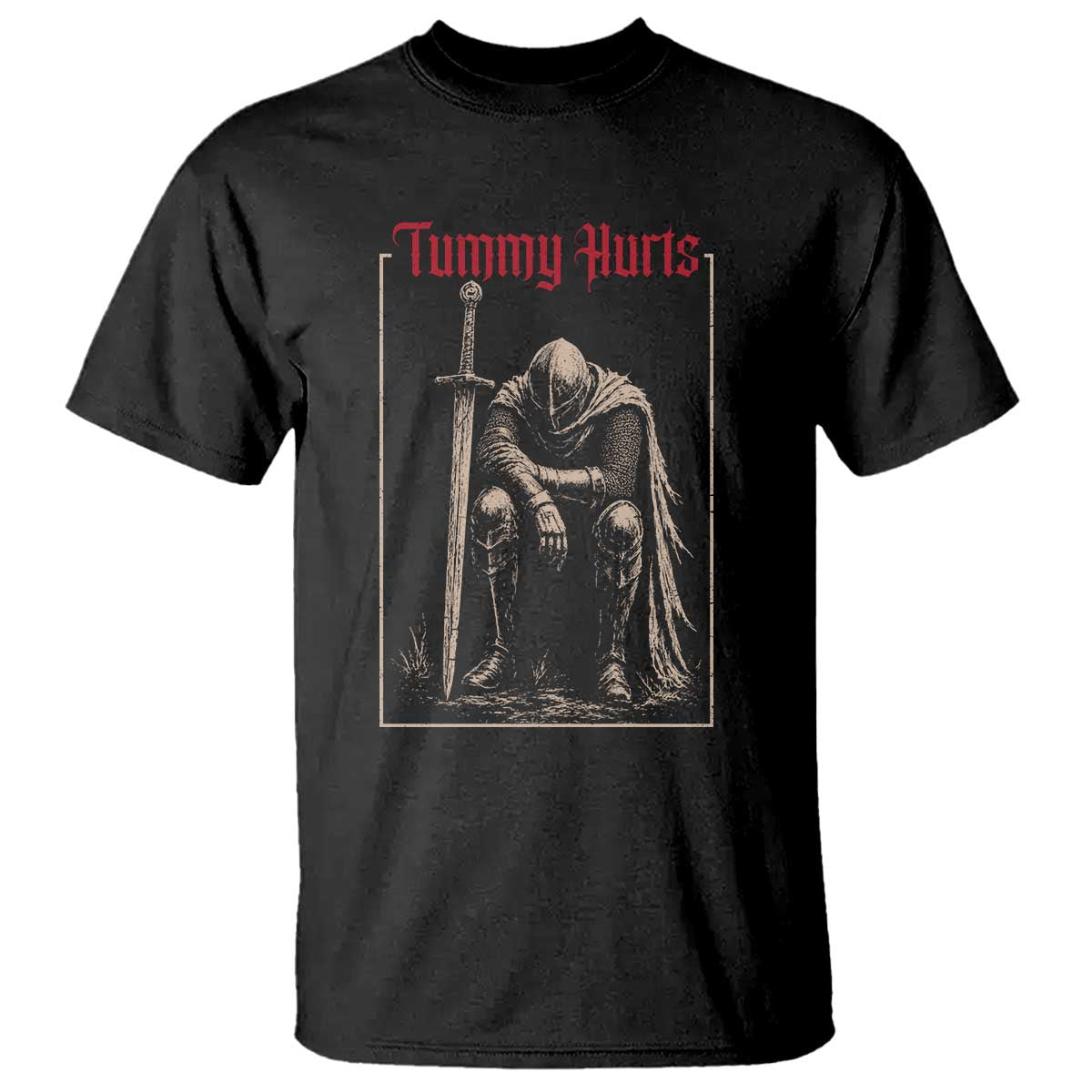 Tummy Hurts T Shirt Funny Medieval Knight Dark Meme TS14 Black Print Your Wear