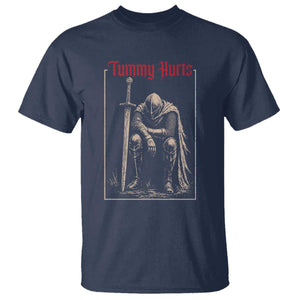 Tummy Hurts T Shirt Funny Medieval Knight Dark Meme TS14 Navy Print Your Wear