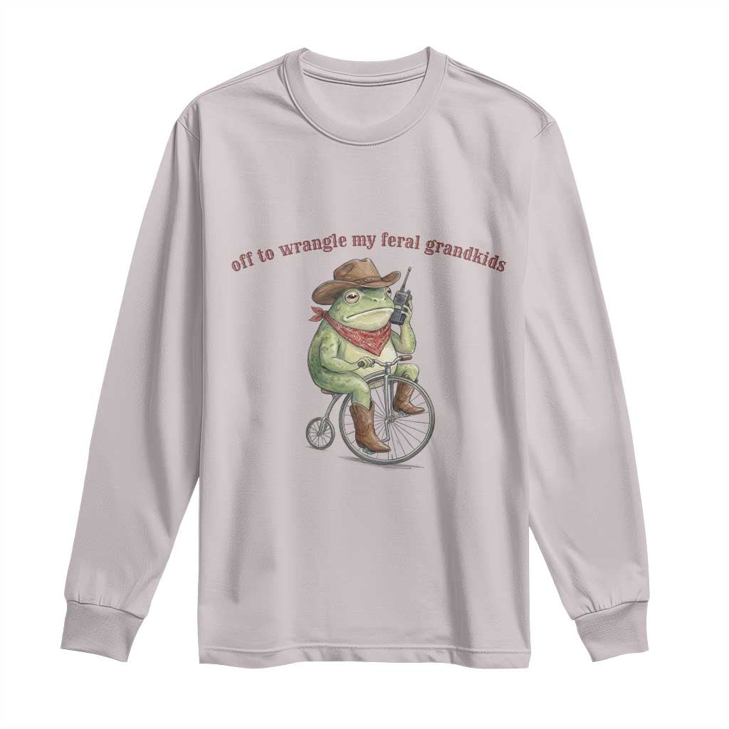 Off to Wrangle My Feral Grandkids Long Sleeve Shirt Funny Cowboy Frog Grandpa Western Meme