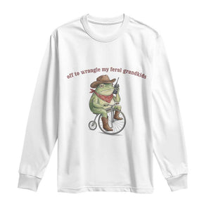 Off to Wrangle My Feral Grandkids Long Sleeve Shirt Funny Cowboy Frog Grandpa Western Meme
