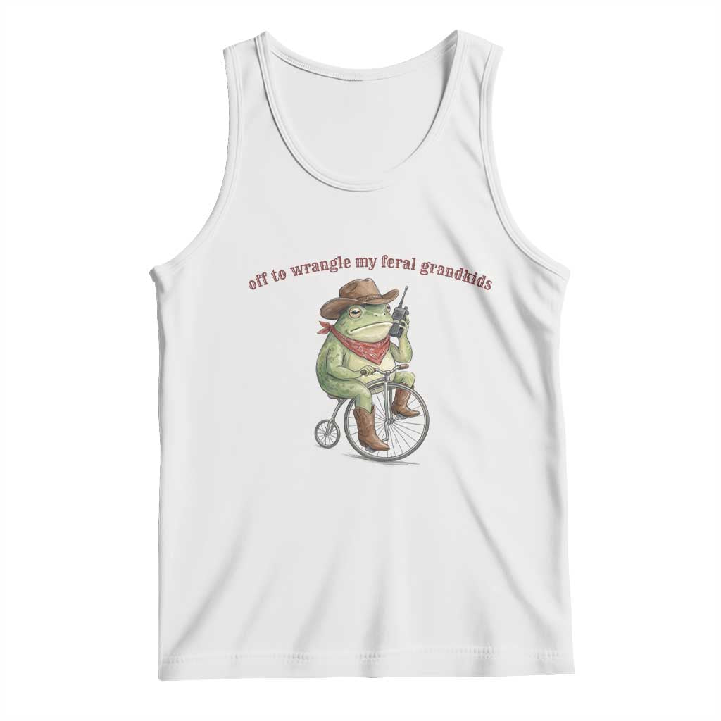 Off to Wrangle My Feral Grandkids Tank Top Funny Cowboy Frog Grandpa Western Meme TS14 White Print Your Wear