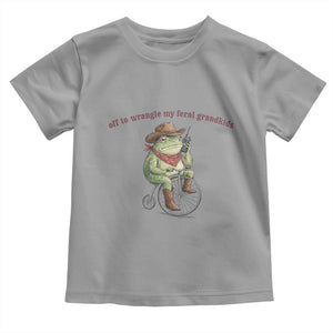 Off to Wrangle My Feral Grandkids Toddler T Shirt Funny Cowboy Frog Grandpa Western Meme TS14 Sport Gray Print Your Wear