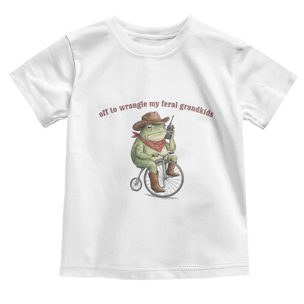 Off to Wrangle My Feral Grandkids Toddler T Shirt Funny Cowboy Frog Grandpa Western Meme TS14 White Print Your Wear
