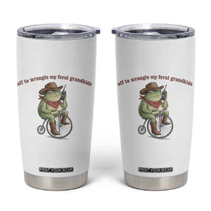Off to Wrangle My Feral Grandkids Tumbler Cup Funny Cowboy Frog Grandpa Western Meme TS14 White Print Your Wear