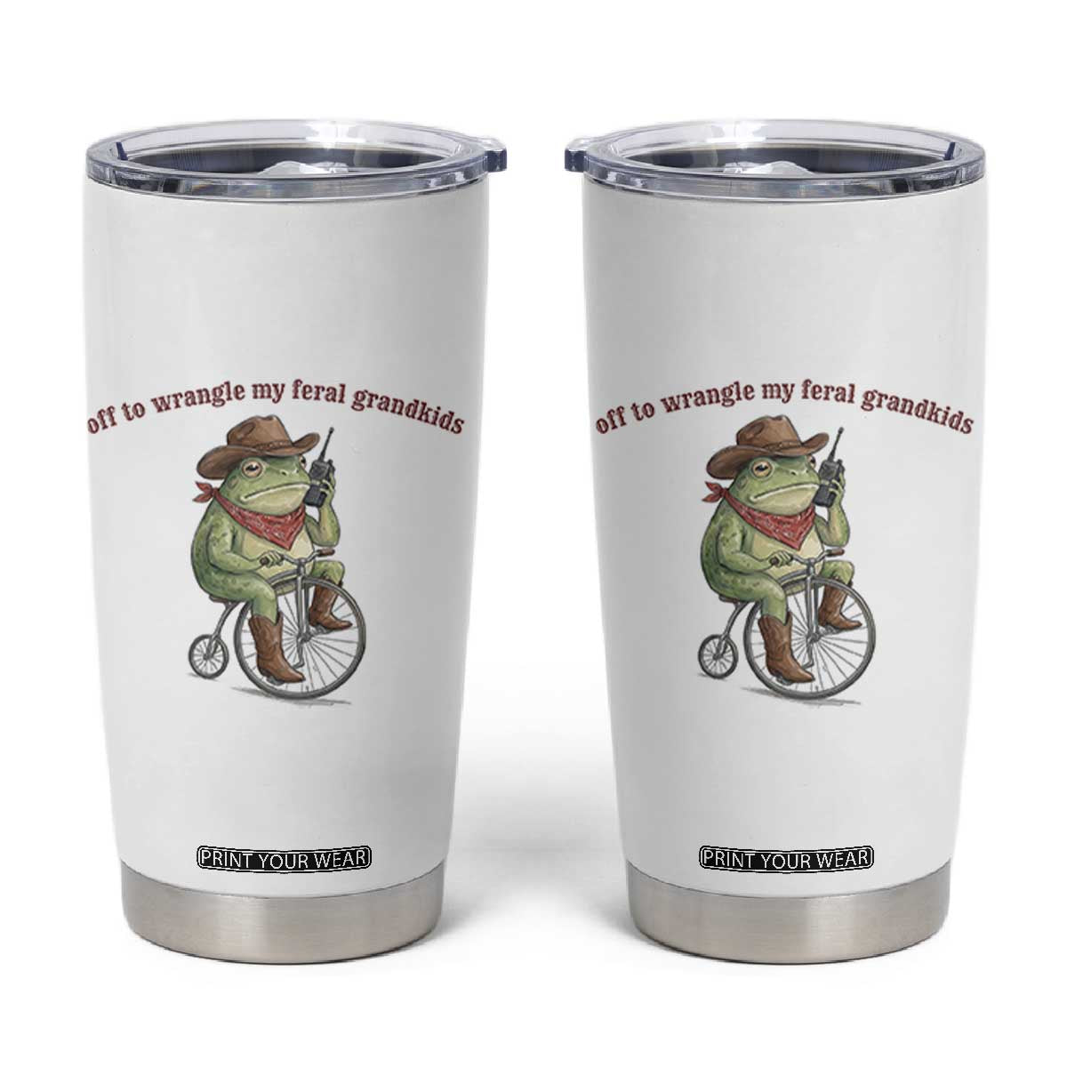 Off to Wrangle My Feral Grandkids Tumbler Cup Funny Cowboy Frog Grandpa Western Meme TS14 White Print Your Wear