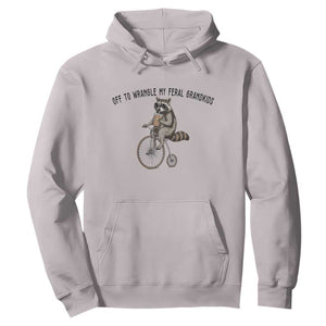 Off To Wranglin My Feral Grandkids Hoodie Funny Raccoon Grandpa Father's Day Gift TS14 Ice Gray Print Your Wear