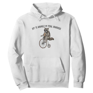 Off To Wranglin My Feral Grandkids Hoodie Funny Raccoon Grandpa Father's Day Gift TS14 White Print Your Wear