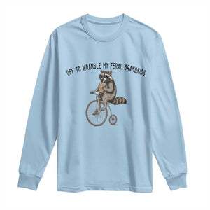 Off To Wranglin My Feral Grandkids Long Sleeve Shirt Funny Raccoon Grandpa Father's Day Gift TS14 Light Blue Print Your Wear
