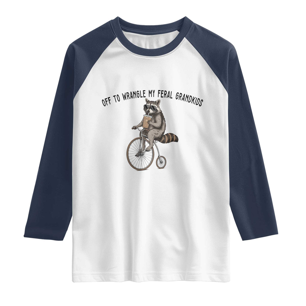 Off To Wranglin My Feral Grandkids Raglan Shirt Funny Raccoon Grandpa Father's Day Gift TS14 White Navy Print Your Wear