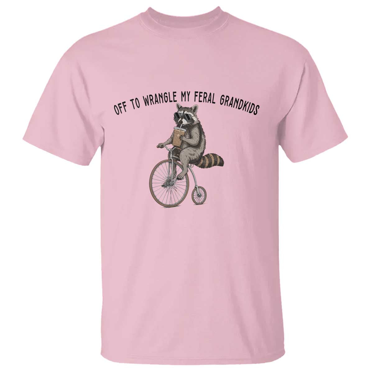 Off To Wranglin My Feral Grandkids T Shirt Funny Raccoon Grandpa Father's Day Gift TS14 Light Pink Print Your Wear