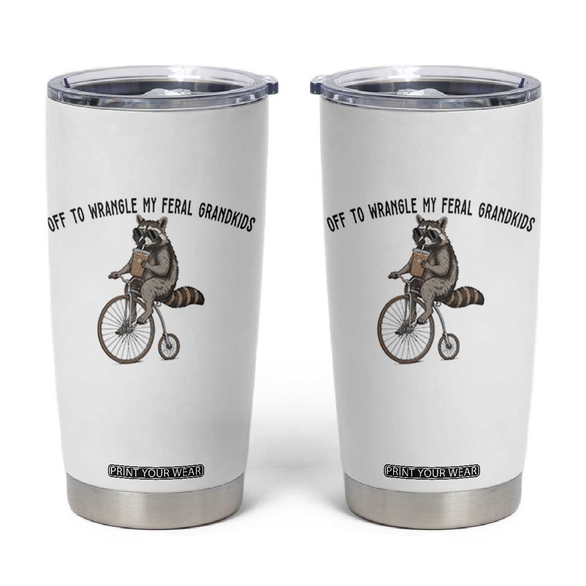 Off To Wranglin My Feral Grandkids Tumbler Cup Funny Raccoon Grandpa Father's Day Gift