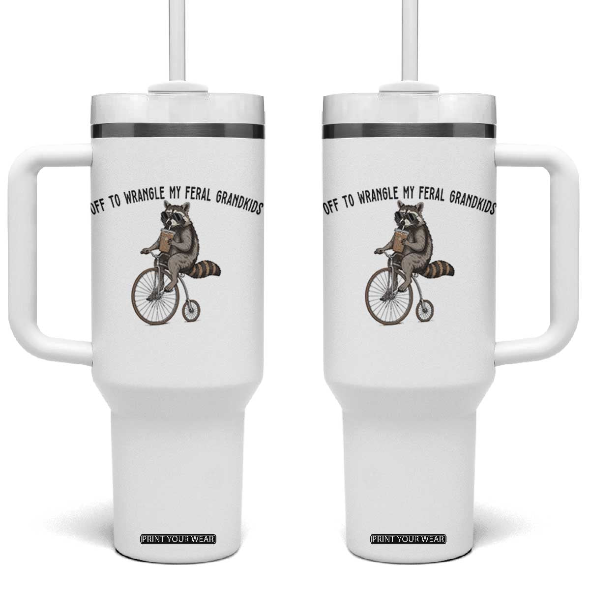 Off To Wranglin My Feral Grandkids Tumbler With Handle Funny Raccoon Grandpa Father's Day Gift
