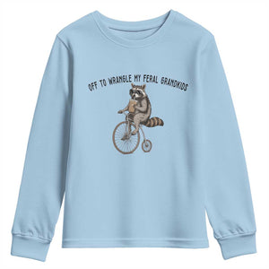 Off To Wranglin My Feral Grandkids Youth Sweatshirt Funny Raccoon Grandpa Father's Day Gift TS14 Light Blue Print Your Wear