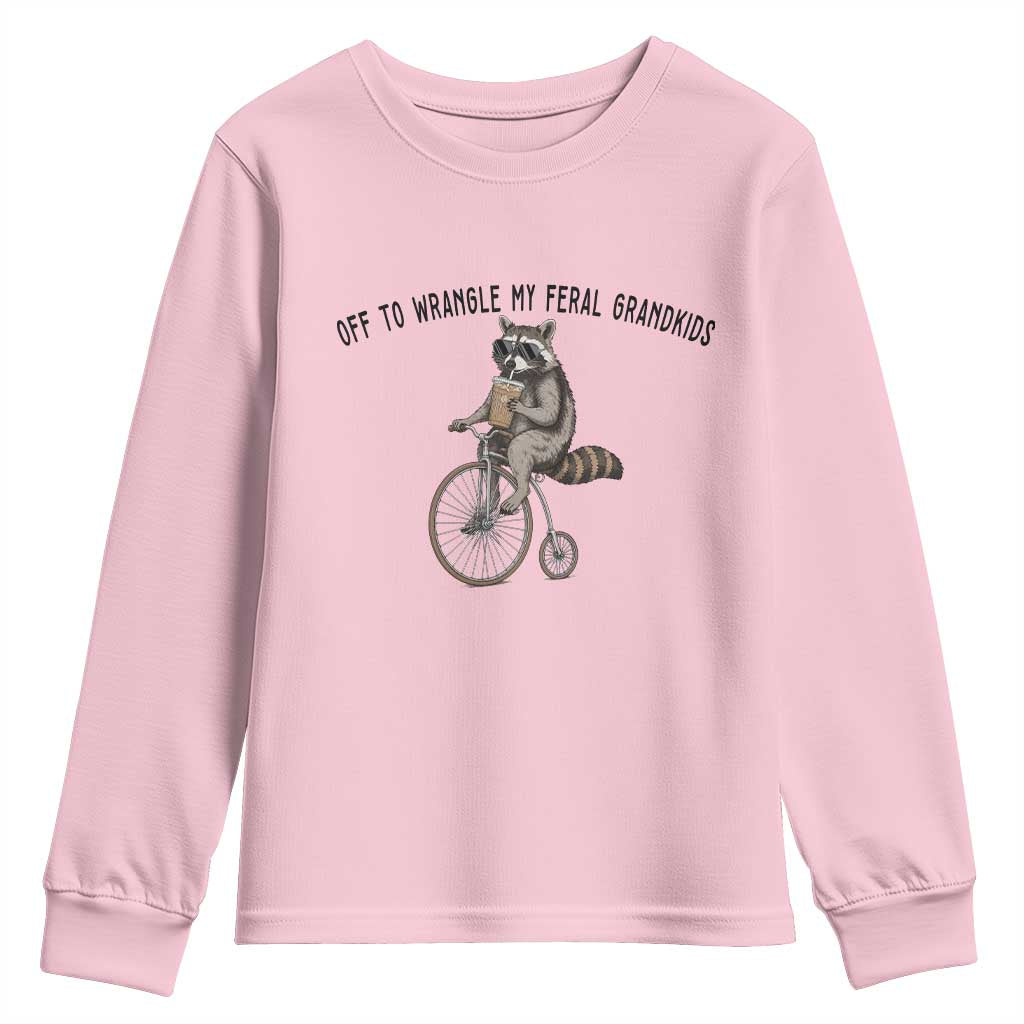 Off To Wranglin My Feral Grandkids Youth Sweatshirt Funny Raccoon Grandpa Father's Day Gift TS14 Light Pink Print Your Wear