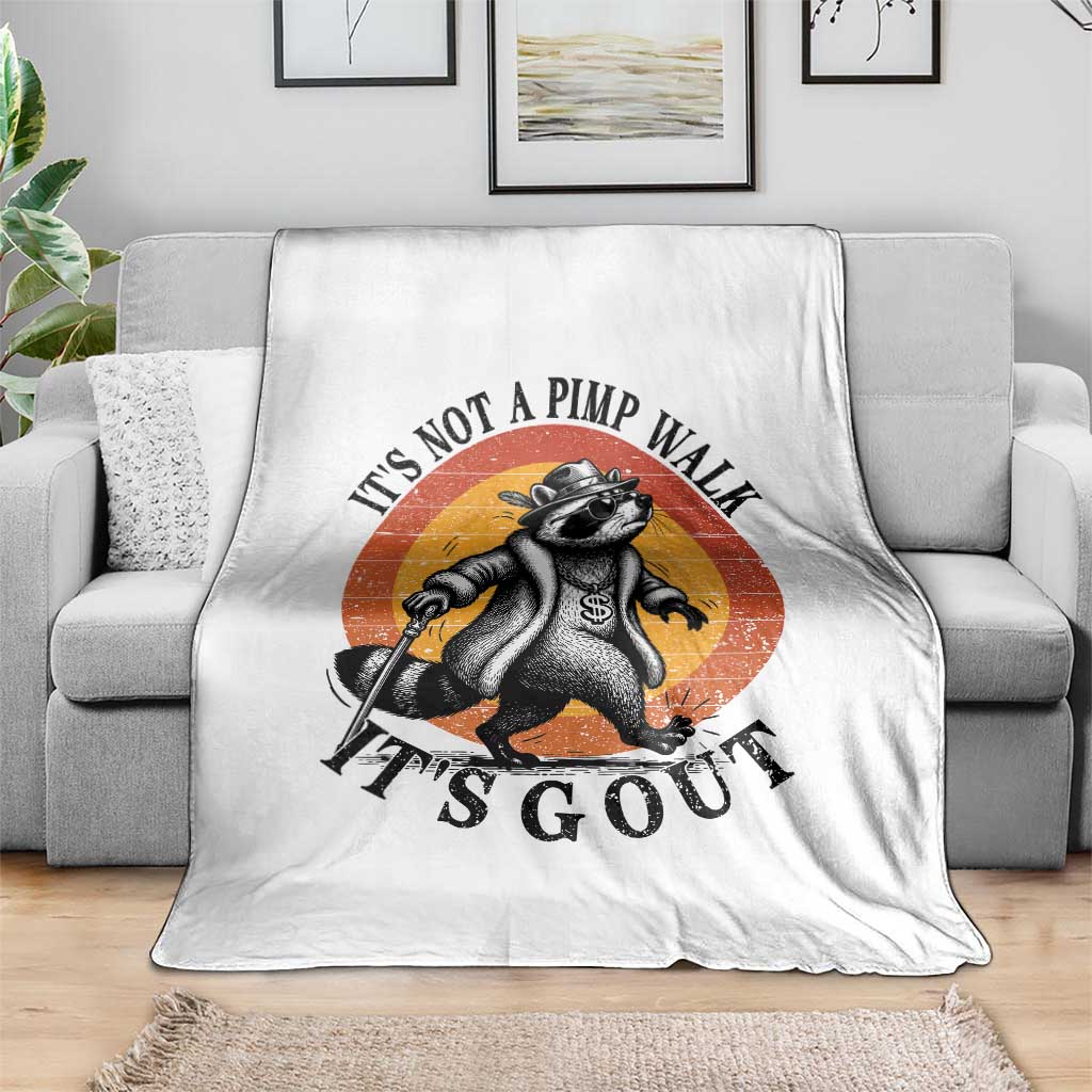 It's Not A Pimp Walk It's Gout Throw Blanket Funny Gout Dad Sarcastic Raccoon TS14 Print Your Wear