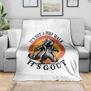 It's Not A Pimp Walk It's Gout Throw Blanket Funny Gout Dad Sarcastic Raccoon TS14 Print Your Wear