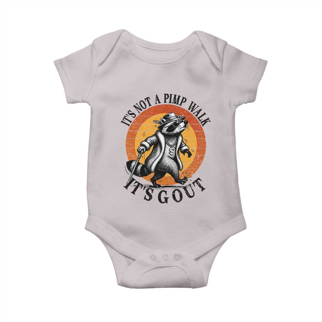 It's Not A Pimp Walk It's Gout Baby Onesie Funny Gout Dad Sarcastic Raccoon TS14 Ice Gray Print Your Wear