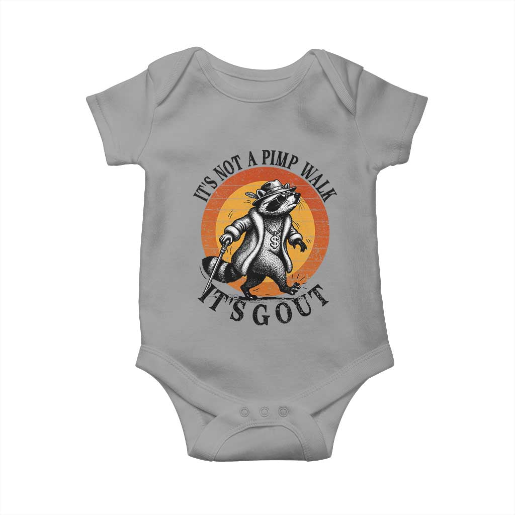 It's Not A Pimp Walk It's Gout Baby Onesie Funny Gout Dad Sarcastic Raccoon TS14 Sport Gray Print Your Wear