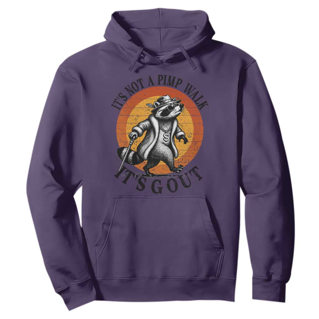 It's Not A Pimp Walk It's Gout Hoodie Funny Gout Dad Sarcastic Raccoon TS14 Purple Print Your Wear