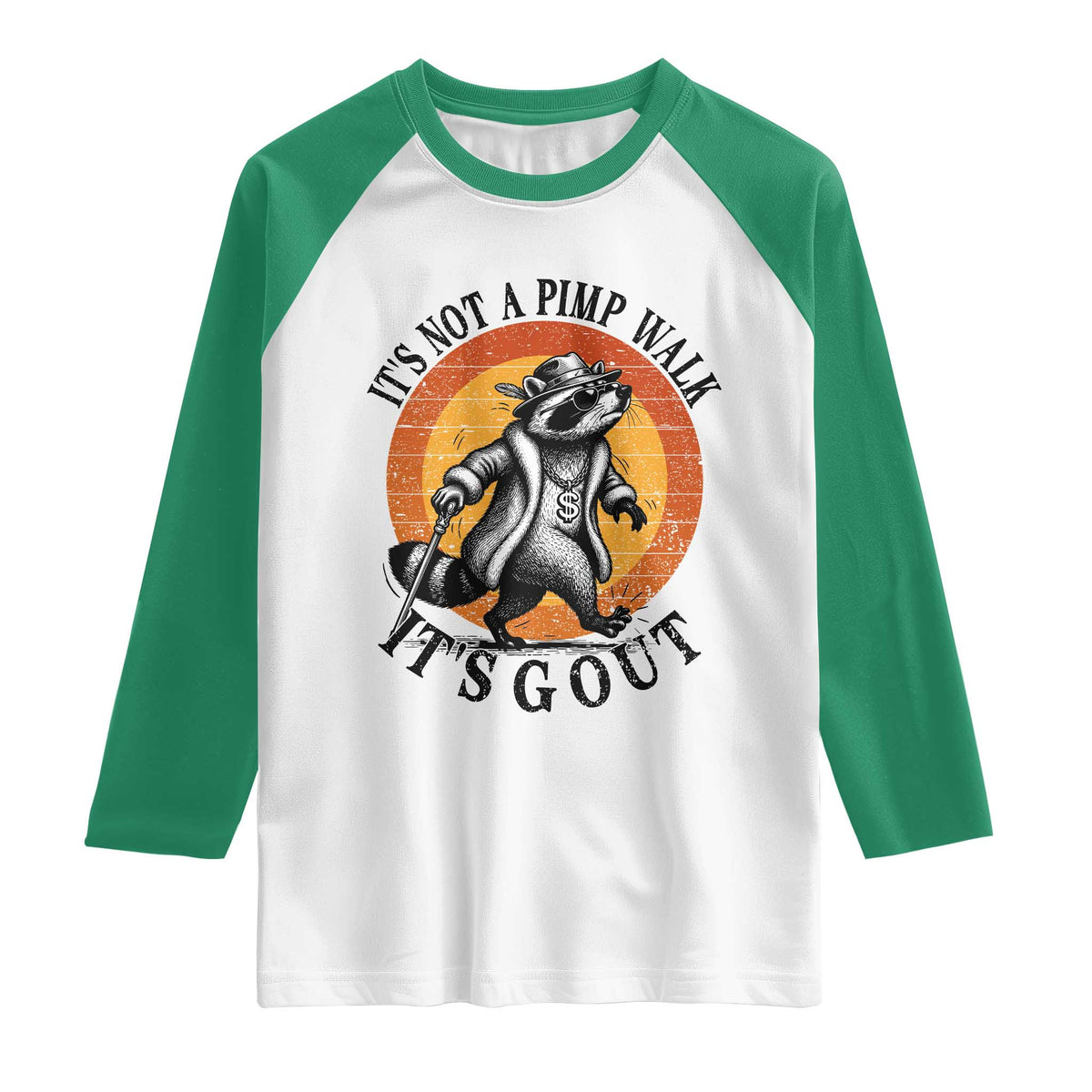 It's Not A Pimp Walk It's Gout Raglan Shirt Funny Gout Dad Sarcastic Raccoon