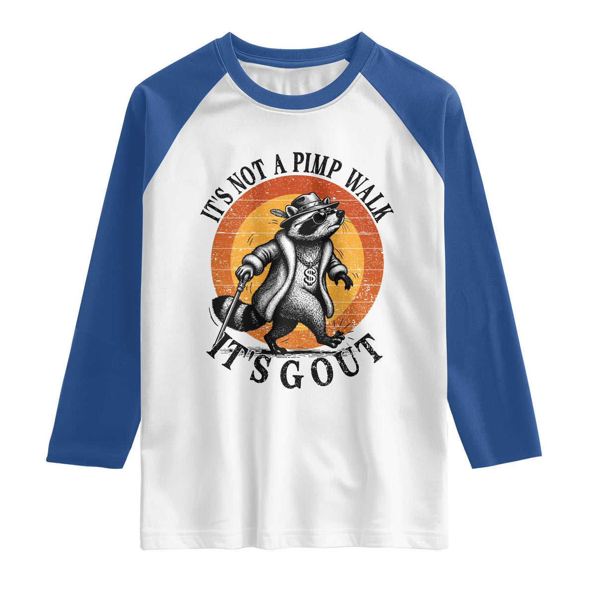 It's Not A Pimp Walk It's Gout Raglan Shirt Funny Gout Dad Sarcastic Raccoon