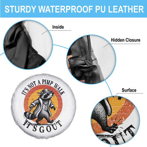 It's Not A Pimp Walk It's Gout Spare Tire Cover Funny Gout Dad Sarcastic Raccoon TS14 Print Your Wear