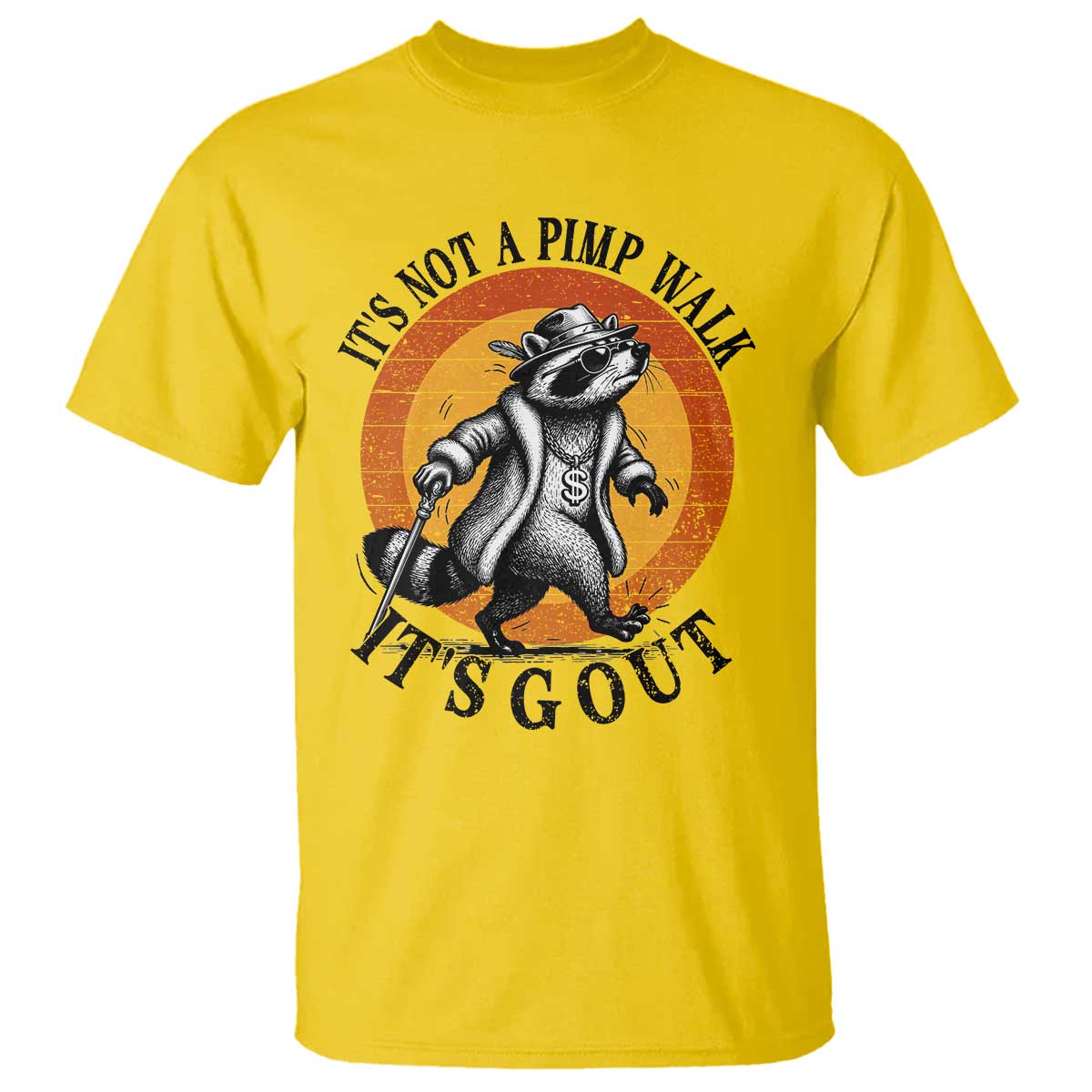 It's Not A Pimp Walk It's Gout T Shirt Funny Gout Dad Sarcastic Raccoon