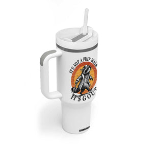 It's Not A Pimp Walk It's Gout Tumbler With Handle Funny Gout Dad Sarcastic Raccoon TS14 Print Your Wear